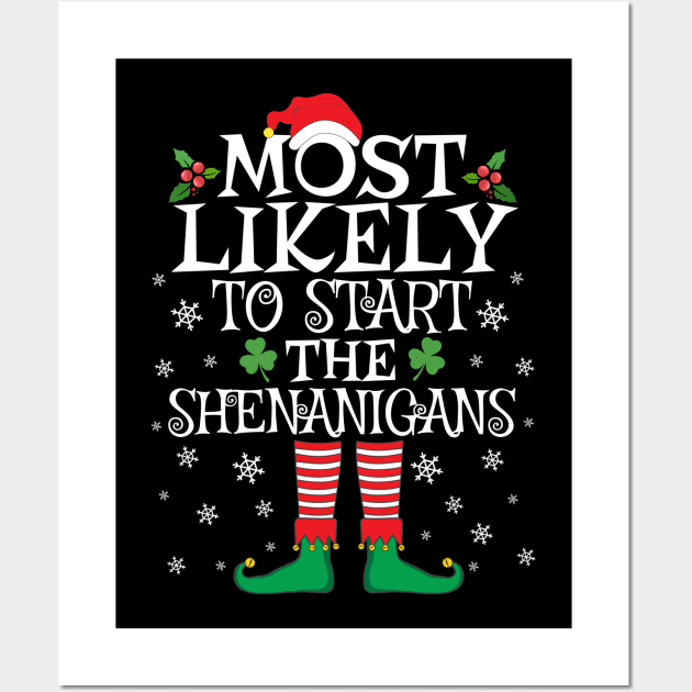 Most Likely To Start The Shenanigans Elf Family Christmas Gifts Wall Art by TheMjProduction